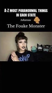 A-Z most paranormal things in each state The Fouke Monster - Arkansas