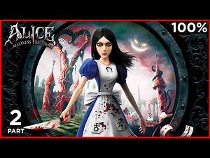 Alice: Madness Returns (PC) | Part 2 | 100% Walkthrough FULL GAME