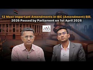 12 Most Important Amendments in IBC (Amendment) Bill, 2026 Passed by Parliament on 1st April 2026