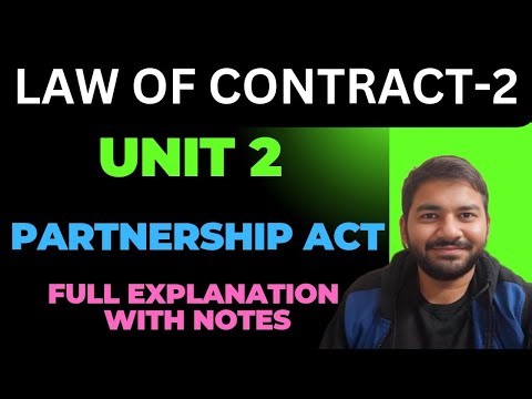 Unit 2 II Law Of Contract-2 II Sem 2 II Full Syllabus With Notes II Adv. Varun Dixit #partnershipact