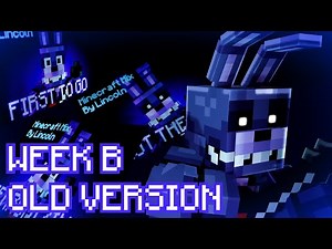 What Week B Could've Been? - Week B Old Version (FNF VS. FNAF 1 Minecraft Mix - WEEK B UPDATE)