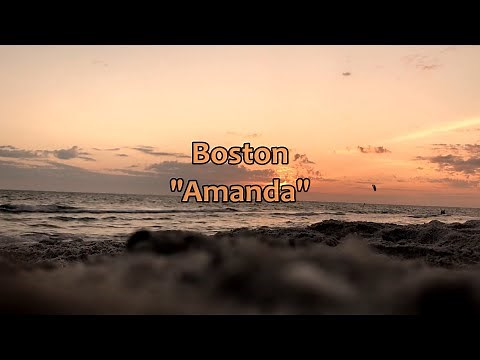 Boston - "Amanda" HQ/With Onscreen Lyrics!
