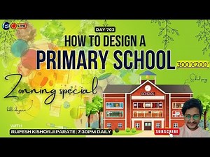 Primary School Zoning & Layout Design Step by Step | 300’×200’ Planning Case Study | Rupesh range