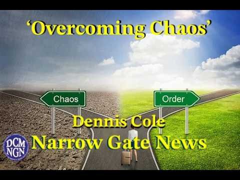 'Overcoming Chaos' Dennis Cole 'Narrow Gate News.