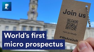 The world's first micro prospectus | University of Nottingham