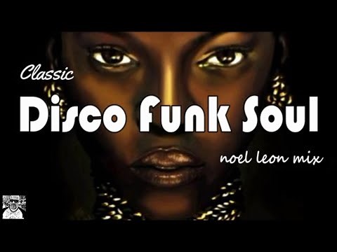 Classic 70's & 80's Disco Funk Soul Mix #75 - Dj Noel Leon