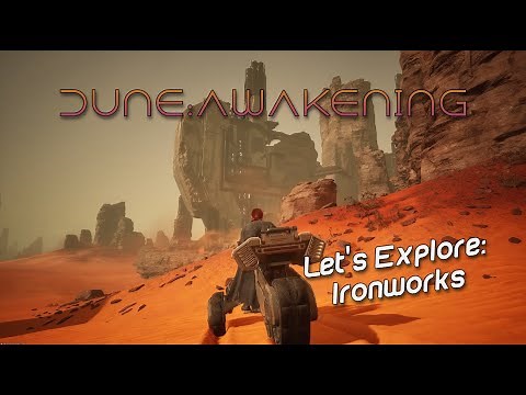Dune: Awakening - Let's explore ironworks!