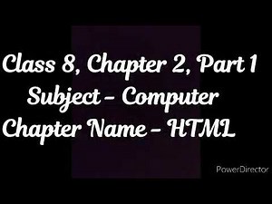 Class 8, Chapter 2, Part 1, Subject - Computer ( HTML )