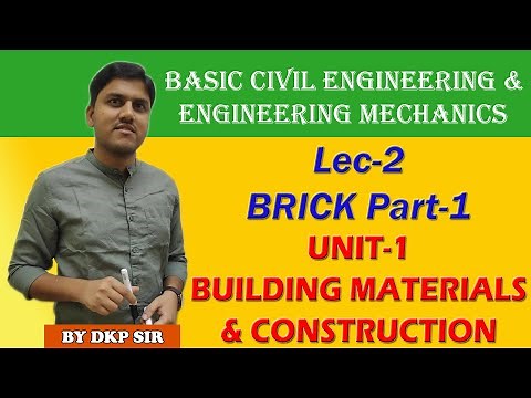 Lec 02 Bricks part 1 | Unit-1 Building Materials & Construction | BASIC CIVIL ENGG & ENGG MECHANICS