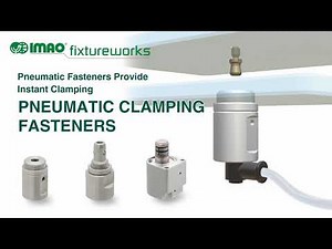 Pneumatic Fasteners for Machine Changeover