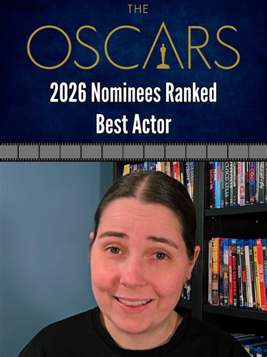 2026 Oscar Best Actor Nominees Ranked by Mainely Movies