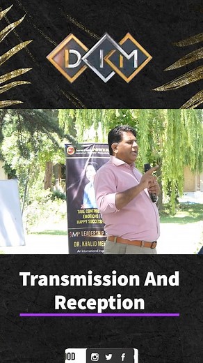 Transmission And Reception - Dr. Khalid Mehmood - Infinite Mind Power | #leadership #leadershipdevelopment #nlpcoach #lifecoach #relationshipcoach | Infinite Mind Power
