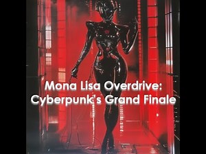 Mona Lisa Overdrive: The Stunning Finale to the Sprawl Trilogy - Five-Minute Nerd Episode 112