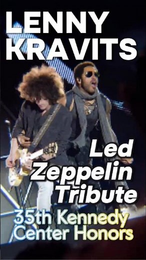 Lenny Kravitz - Whole Lotta Love (Led Zeppelin Tribute) | 35th Kennedy Center Honors