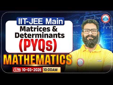 IIT JEE Mains 2026 | JEE Mains Mathematics | Maths Matrics & Determinants All PYQ | Day 4 | IIT JEE
