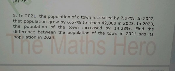 In 2021, the population of a town increased by 7.07%. In 2022, ... | Filo