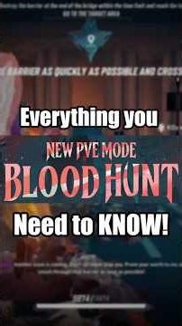 Everything you NEED TO KNOW the new PVE Gamemode Blood Hunt:
