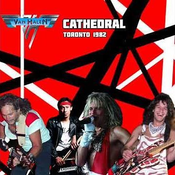 Van Halen - Cathedral - Toronto 1982
