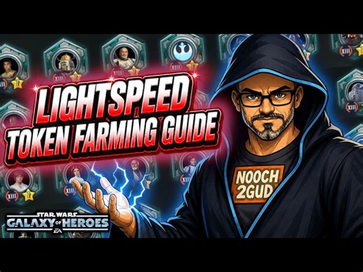 My All-New, Updated 2026 Lightspeed Token Farming Guide!!!  Which SWGOH Characters to Get and Why!!!