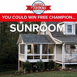 94 reactions · 29 comments | You could win new Champion Windows, Siding, Doors, or a Sunroom! Enter to win our $70,000 Home Exterior Makeover today. | Champion Windows & Home Exteriors | Facebook