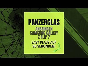 Samsung Galaxy Z Flip 7 Panzerglas anbringen | Step by Step Tutorial | Displayschutz richtig kleben