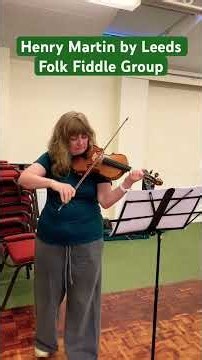 Henry Martin - folk tune by Leeds Folk Fiddle Group