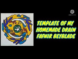 TEMPLATE OF MY HOMEMADE DRAIN FAFNIR BEYBLADE