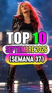 TOP 10 Mejores Canciones de SEPTIEMBRE 2026 (Semana 37) | Éxitos musicales