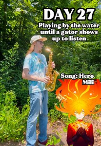 Saxophone by the Water: Playing “Hero” (Day 27)