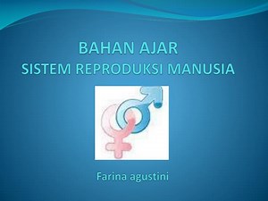 BAHAN AJAR SISTEM REPRODUKSI MANUSIA - SlideServe