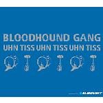 The Bloodhound Gang - Uhn Tiss Uhn Tiss Uhn Tiss
