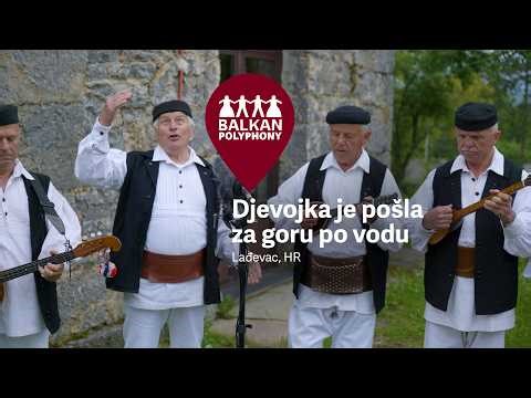 Djevojka je pošla za goru po vodu – Lađevac, HR