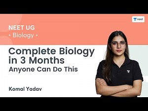 Complete Biology in 3 Months | Anyone Can Do This | NEET Preparation | Komal Yadav