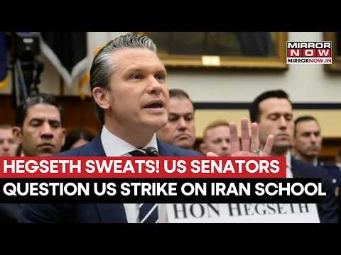 HEGSETH SWEATS! US Senators Question US Strike On Iran's School In Minab, Slam Trump