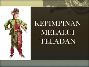 KOMSAS TINGKATAN 4 - PROSA TRADISIONAL KEPIMPINAN MELALUI TELADAN