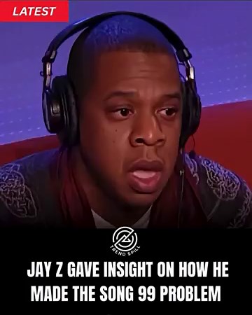 Jay Z Reveals The Idea Behind 99 Problem