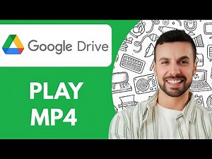How to Play Mp4 in Google Drive - 2025 (Quick Tutorial)