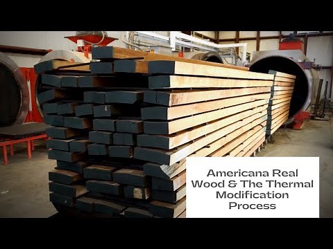 Americana Real Wood & The Thermal Modification Process