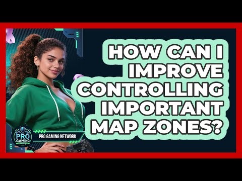 How Can I Improve Controlling Important Map Zones?