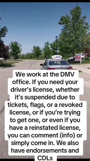 We work at the DMV office. If you need your driver’s license, whether it’s suspended due to tickets, flags, or a revoked license, or if you’re trying to get one, or even if you have a reinstated license, you can comment (info) or simply come in. We also have endorsements and CDLs#dmv #dmvtest #dmvpracticetest #drivingtest#LearnOnTikTok