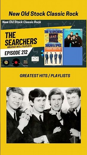New Old Stock Classic Rock - Episode 212 - The Searchers Greatest Hits / Playlists