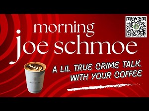 Morning Joe Schmoe: Nate & Lori's Jailhouse Tape, Bryan Kohberger Bodycam + More!