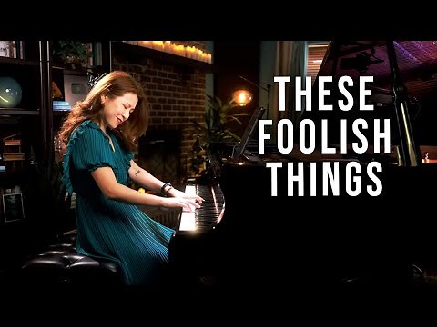 These Foolish Things (Remind Me of You) Piano by Sangah Noona
