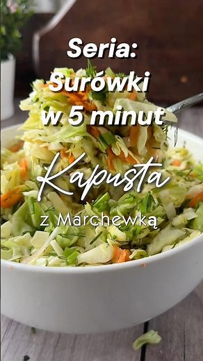 Seria: Surówki w 5 minut (odc. 7/20) | Surówka z kapusty | Kapusta z marchewką