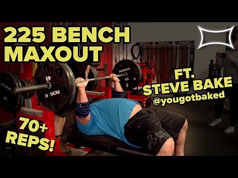 225 Bench Press Max Reps Ft. Steve Bake