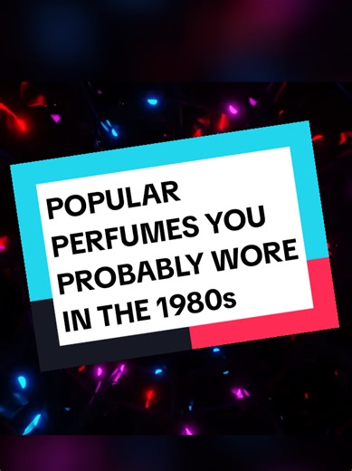 Very popular perfumes from the 1980s! What was your go-to scent? #perfumetiktok #80s #genx #80smusic #fyp
