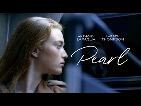 Pearl | Full Drama Movie | Anthony LaPaglia | Larsen Thompson | Sarah Carter