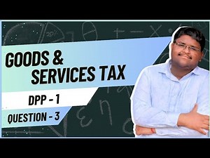 ICSE Class 10 | GST | DPP 1 – Q3 | Full Solution Explained