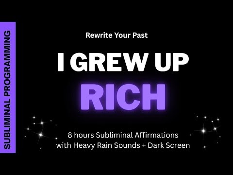 I grew up RICH - 8 hours Subliminal Affirmations with Heavy Rain Sounds + Dark Screen