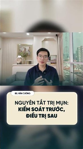 🔎 DR. VAN CUONG SHARES: THE RIGHT PRINCIPLE – TREAT ACNE FIRST, DARK SPOTS LATER